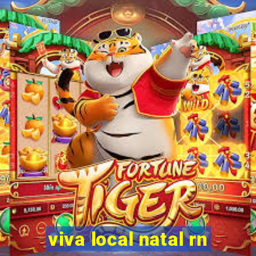 viva local natal rn